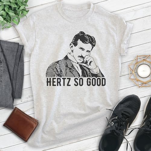 EVERTREE CLOTHING Hertz So Good Nikola Tesla T-Shirt, Unisex Women's Men's Shirt, Funny Nikola Tesla Pun Electricity2
