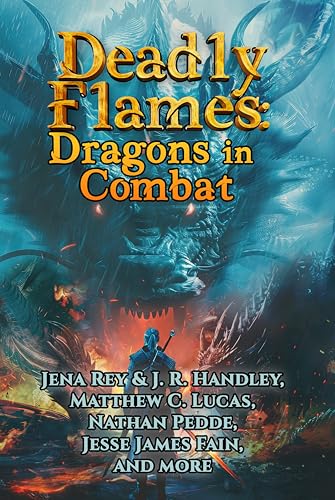 Cover of Deadly Flames: Dragons in Combat