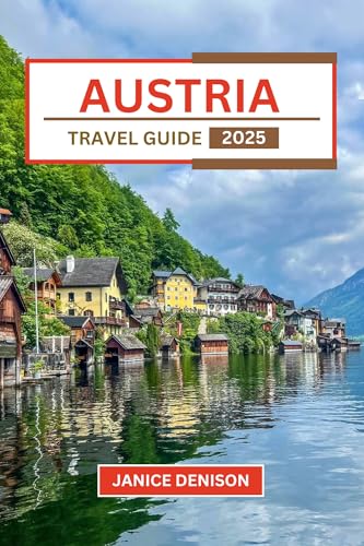 Austria Travel Guide 2025 (Nomad’s Notes)