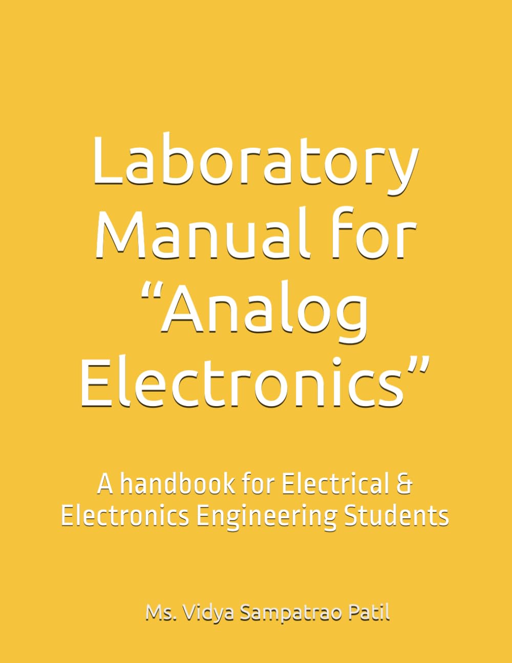 Laboratory Manual for "Analog Electronics": A handbook for Electrical & Electronics Engineering Students