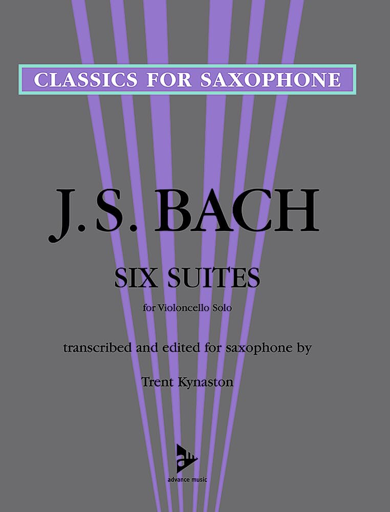 Six Suites for Violoncello Solo: transcribed and edited for saxophone. saxophone. Recueil de pièces instrumentales.