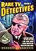 Rare TV Detectives, Volume 2: Colonel March of Scotland Yard / Detective Mark Saber / Public Prosecutor / Mr. & Mrs. North