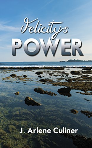 Felicity's Power by [J. Arlene Culiner]