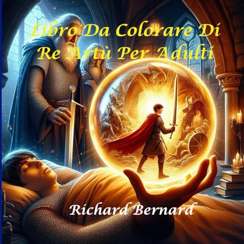 Libro Da Colorare Di Re Artù Per Adult