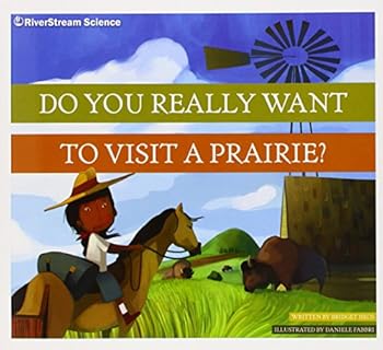 Paperback Do You Really Want to Visit a Prairie? Book