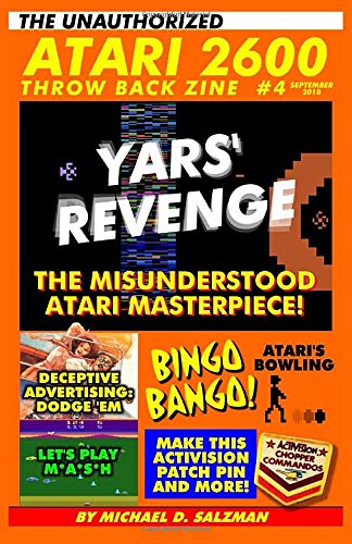 The Unauthorized Atari 2600 Throw Back Zine #4: Yars' Revenge - Atari's Misunderstood Masterpiece, Let's Play M*A*S*H, DIY Activision Patch Pins, Dodge 'em, Plus So Much More!