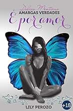 Dulces Mentiras, Amargas Verdades: É POR AMOR