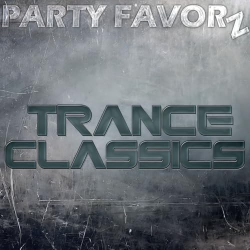 Page de couverture de Trance Classics by Party Favorz