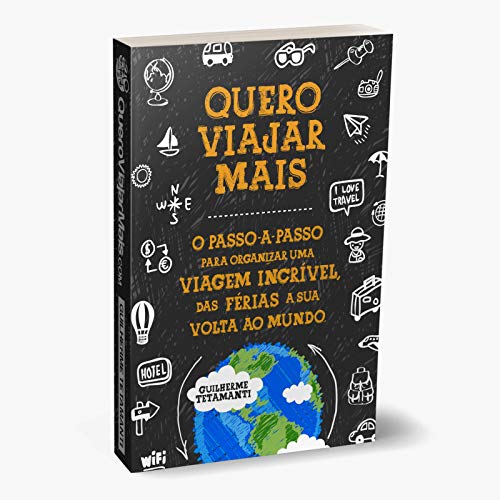 Quero Viajar Mais. O Passo-A-Passo