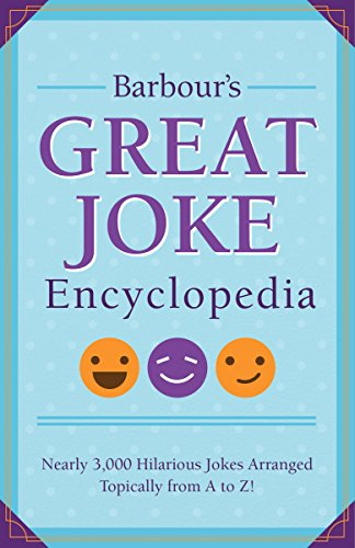 Barbour's Great Joke Encyclopedia: Nearly 3,000 Hilarious Jokes Arranged Topically from A to Z