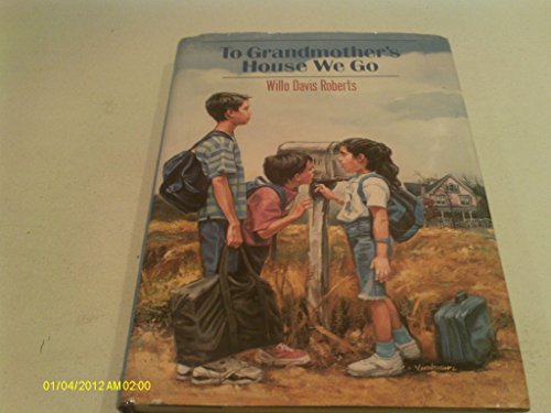 To Grandmother's House We Go 0689315945 Book Cover