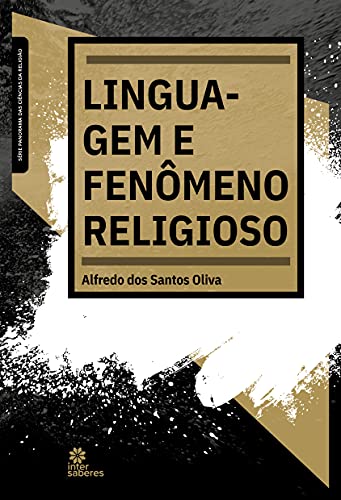 Linguagem e fenômeno religioso - Oliva, Alfredo dos Santos