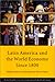 Latin America and the World Economy since 1800 (Series on Latin American Studies)