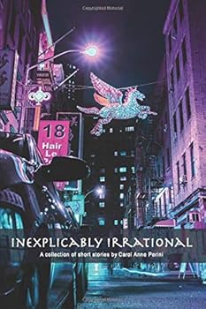 Paperback Inexplicably Irrational Book