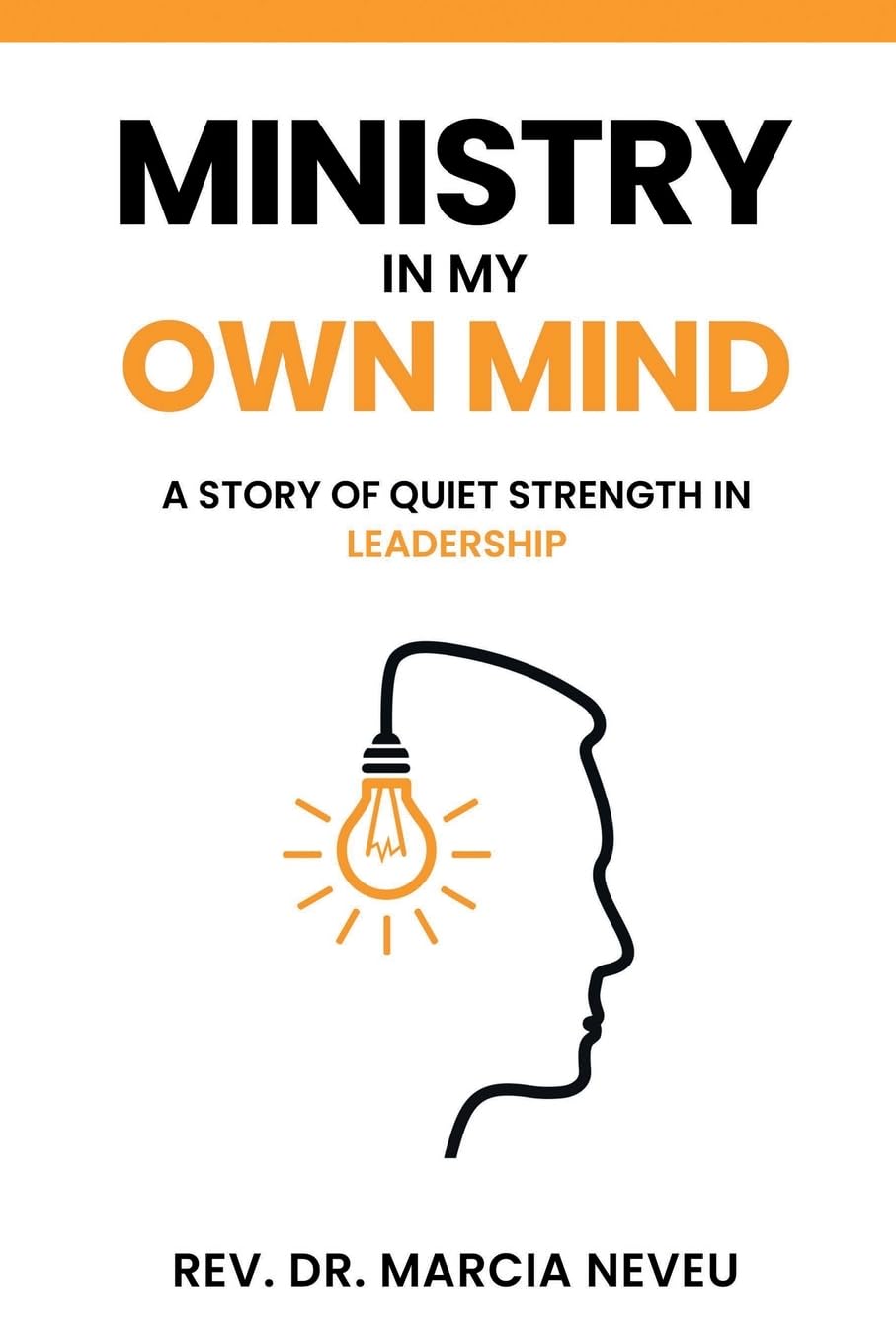 Ministry in my Own Mind: A Story of Quiet Strength in Leadership