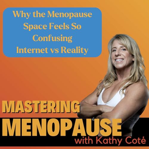 Why the Menopause Space Feels So Confusing-Internet vs Reality