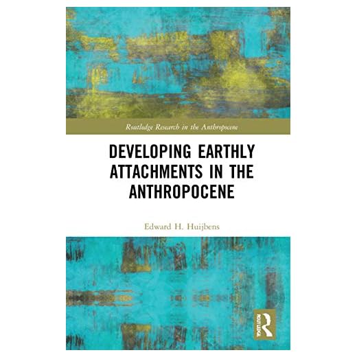 Developing Earthly Attachments in the Anthropocene