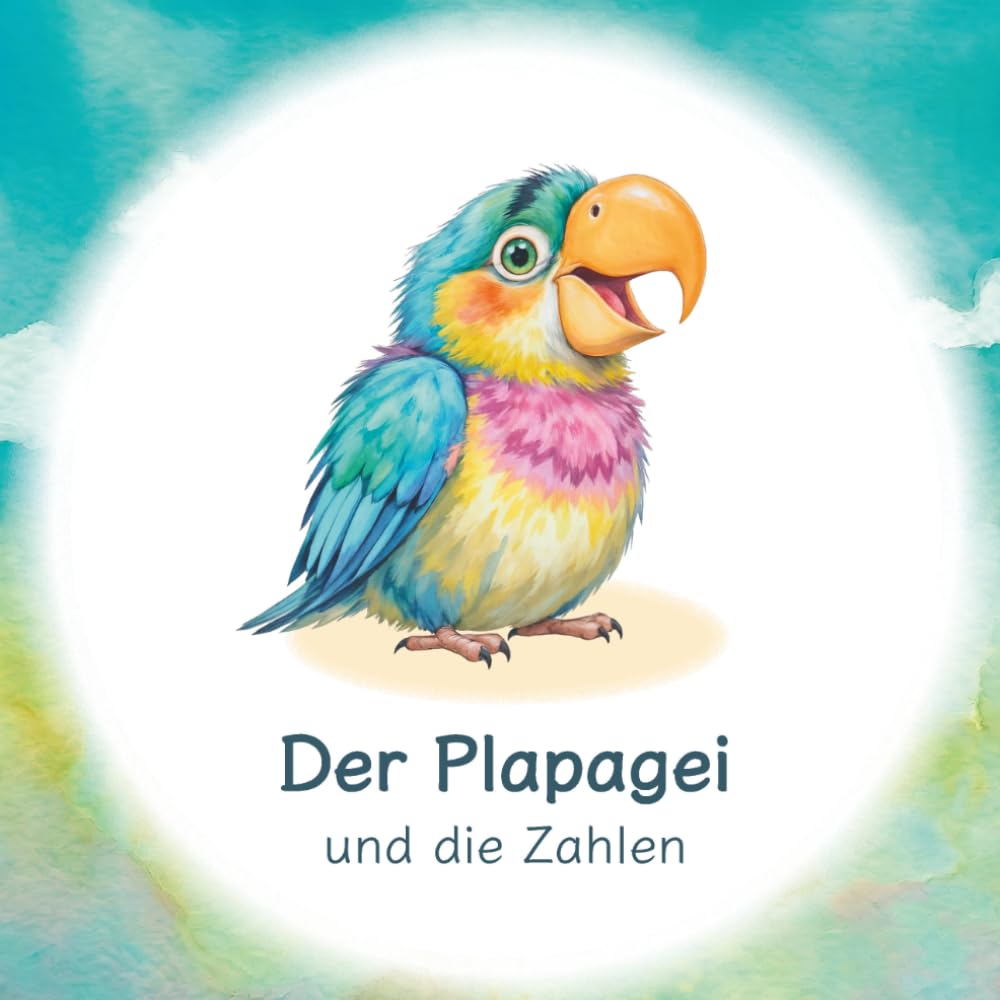 Cover: Der Plapagei und die Zahlen