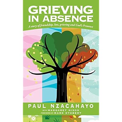 Grieving in Absence: A story of friendship, loss, grieving and God's Presence