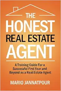 The Honest Real Estate Agent: A Training Guide for a Successful First Year and Beyond as a Real Estate Agent book cover