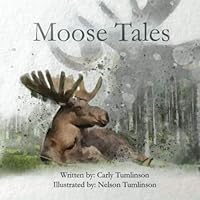 Moose Tales 0578730677 Book Cover