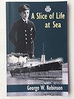 A Slice of Life at Sea: British Merchant Navy 1521471657 Book Cover