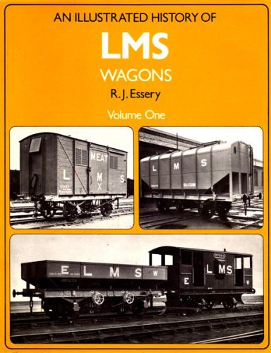 An Illustrated History of LMS Wagons Volume 1: v. 1