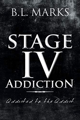 Stage Iv Addiction: Addicted to the Addict