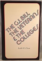 G. I. Bill, the Veterans and the Colleges 0813112885 Book Cover