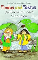Findus und Faktus, Die Sache mit dem Schnupfen 3785529252 Book Cover