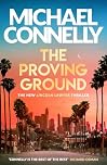 The Proving Ground: The Brand New Blockbuster Lincoln Lawyer Thriller (Mickey Haller Series Book 7)