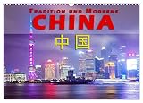 China - Tradition und Moderne (Wandkalender 2026 DIN A3 quer), CALVENDO Monatskalender: Ein Land im Umbruch zwischen Moderne und alter Tradition (CALVENDO Orte)