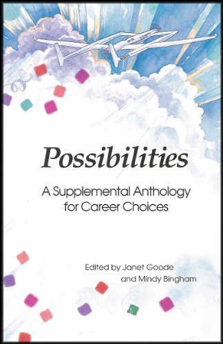 Possibilities: A Supplemental Anthology for Career Choices (Fifty Short Stories, Essays, Poems, Plays and Speeches From Renowned Authors)
