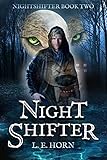 NIGHT SHIFTER: An Urban Fantasy Werewolf Thriller (Nightshifter Series Book 2)