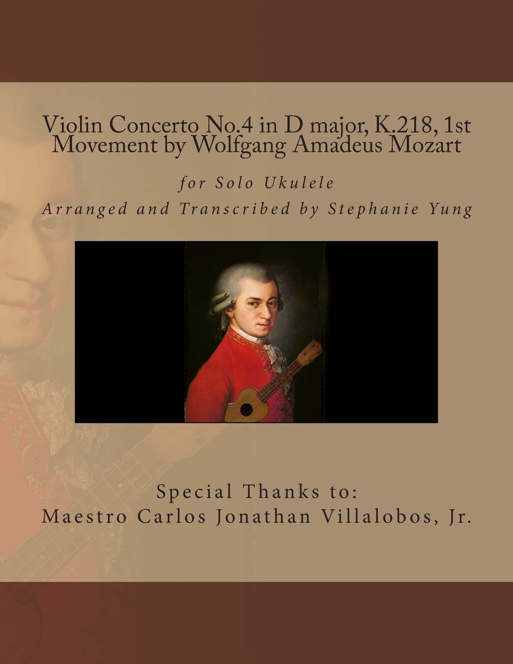Violin Concerto No.4 in D major, K.218, 1st Movement by Wolfgang Amadeus Mozart: for Solo Ukulele Arranged and Transcribed by S. Yung