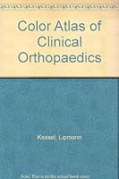Color Atlas of Clinical Orthopaedics 0723415463 Book Cover