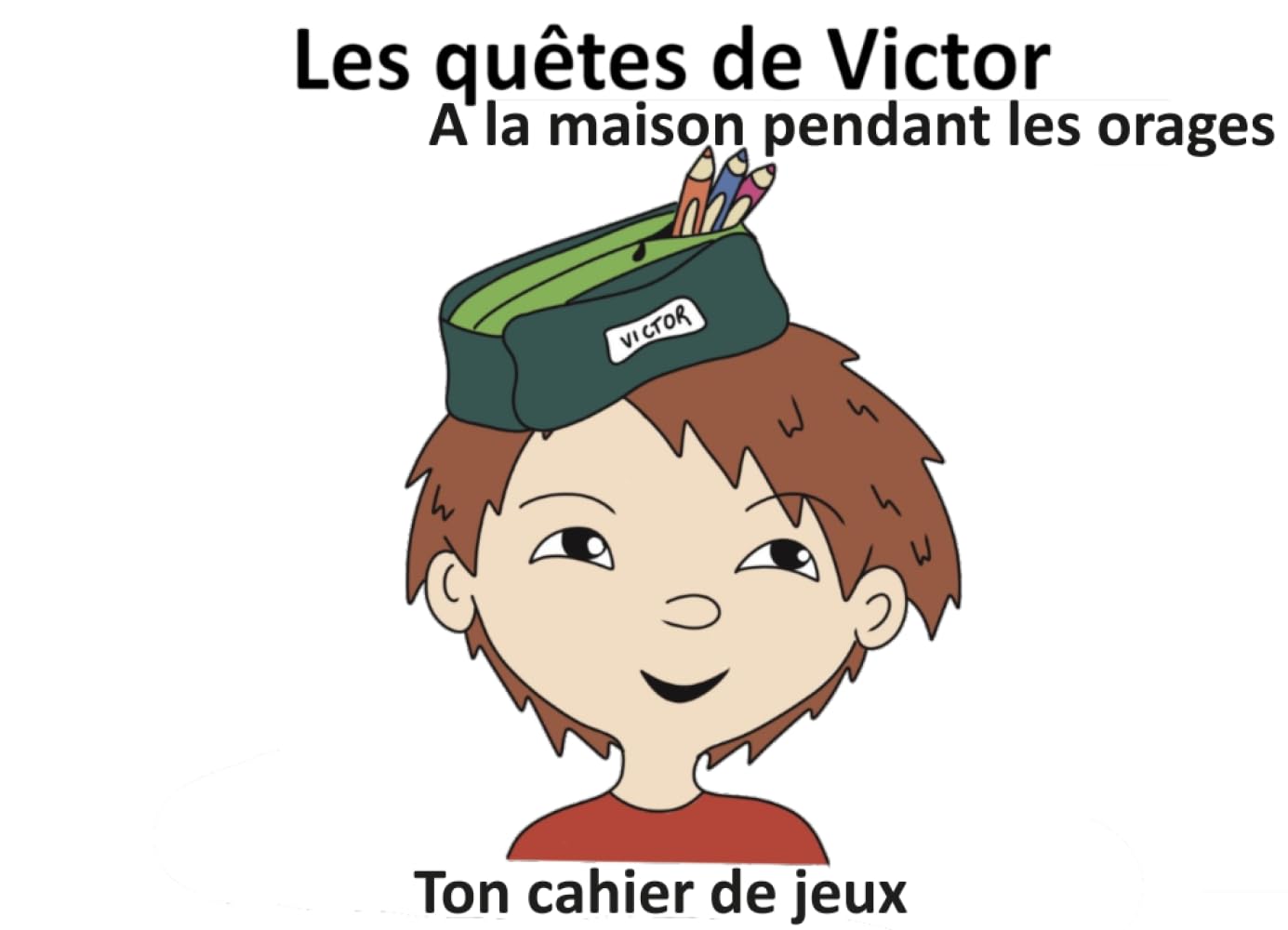 Les quêtes de Victor - cahier de jeux
