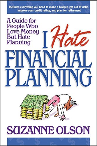 I Hate Financial Planning (By: Suzanne Olson)
