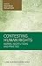 Contesting Human Rights: Norms, Institutions and Practice (Elgar Studies in Human Rights)
