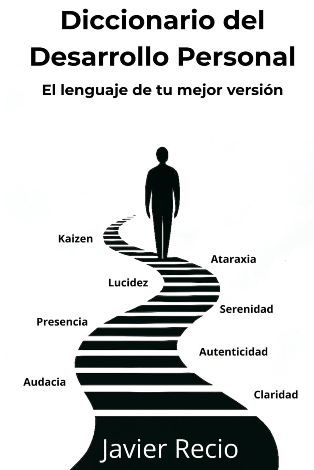 Diccionario del Desarrollo Personal: El lenguaje de tu mejor versión