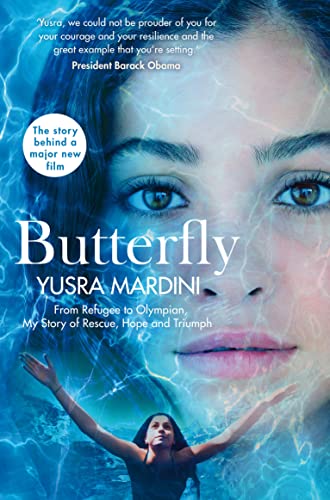 BUTTERFLY FROM REFUGEE TO OLYMPIAN NETFLIX): From Refugee to Olympian, My Story of Rescue, Hope and Triumph