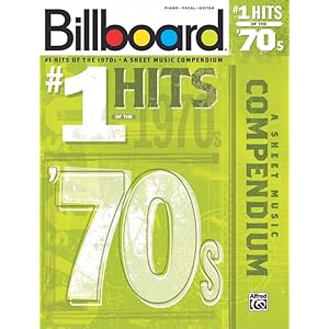 Billboard No. 1 Hits of the 1970s: A Sheet Music Compendium (Piano/Vocal/Guitar) (Billboard Magazine) Paperback – May 1, 2010