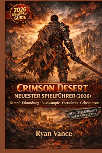 Crimson Desert Latest Game Guide (2026): Beginner Tips, Combat Strategies, Exploration, Skill Progression, Boss Fights & Secrets for Crimson Desert Players