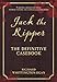 Jack the Ripper: The Definitive Casebook