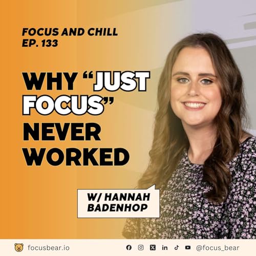 When &ldquo;Just Focus&rdquo; Never Made Sense | ADHD and Autism with Hannah Badenhop