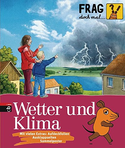 Frag doch mal die ... Maus! - Wetter und Klima (Die Sachbuchreihe, Band 15)