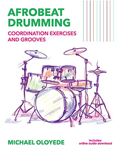 livre Afrobeat Drumming: Coordination Exercises and Grooves with Audio (English Edition)