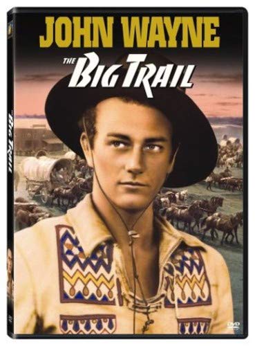 The Big Trail Full Screen Edition