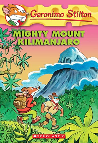 Mighty Mount Kilimanjaro (Geronimo Stilton, No. 41)