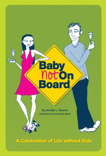 Télécharger Baby Not on Board: A Celebration of Life without Kids (English Edition) Gratuit